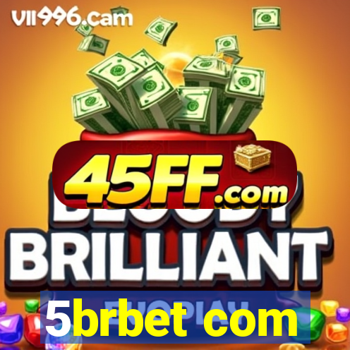 5brbet com